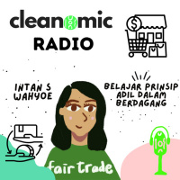 Belajar Prinsip Adil dalam Berdagang (Fair Trade) ft. Intan S. Wahyoe