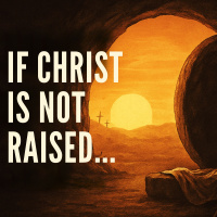 “If Christ Is Not Raised…” — Why the Resurrection Changes Everything ✝️ | 1 Corinthians 15