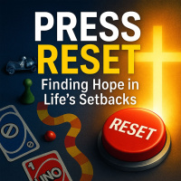 Pressing Reset: Finding Hope When Life Knocks You Down