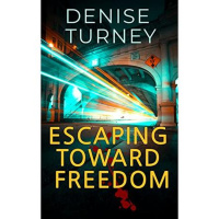 Escaping Toward Freedom