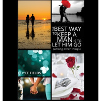 The Best Way To Keep a Man Is To Let Him Go