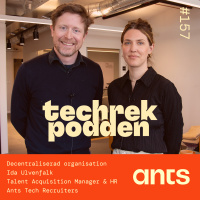 157. Decentraliserad organisation med Ida Ulvenfalk, Talent Acquisition Manager  HR - Ants Tech Recruiters