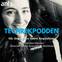 125. Organisera Talent Acquisition med Daniela Maniaci - Director Talent Acquisition Northvolt
