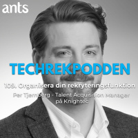109. Organisera din rekryteringsfunktion med Per Tjernberg - Talent Acquisition Manager på Knightec