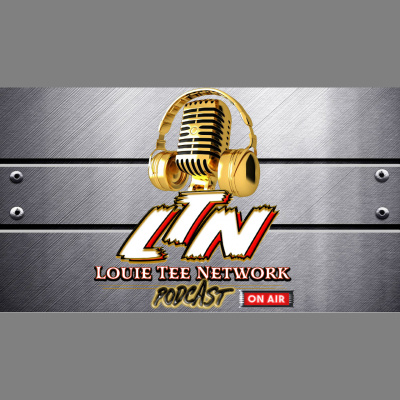 Louie Tee Network Podcast