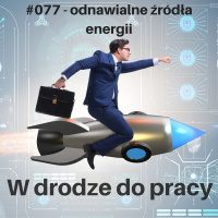 #077 - Odnawialne źródła energii i fotowoltaika.