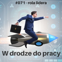 #071 - Rola lidera w czasach pandemii