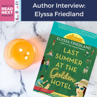 #475 Author Interview: The Last Summer at the Golden Hotel by Elyssa Friedland