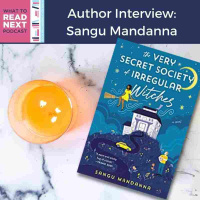 #546 Author Interview: The Very Secret Society Irregular Witches by Sangu Mandanna