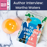 #628 Author Interview: Martha Waters 2023