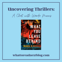 Uncovering Thrillers: A Chat with Wanda Morris