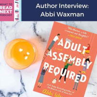 #496 Author Interview: Adult Assembly Required by Abbi Waxman
