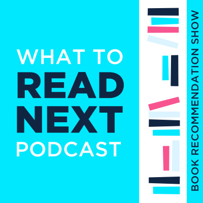What To Read Next Podcast