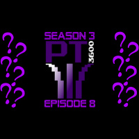 PT3600: S3Ep8 | Would You Rather