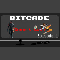 Bitcade: Episode 1 | Insert Coin