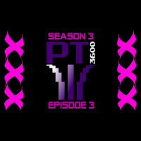 PT3600: S3Ep3 | The Dirty Episode (ft. RenFoxx)