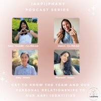 AAPIphany Podcast Series: Meet Our New Team!