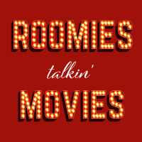Roomies Talkin Movies Ep 100!: quANTuMANia + Video Special!