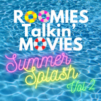 Roomies Talkin Movies Ep 82: Comic(Getting It)-Con