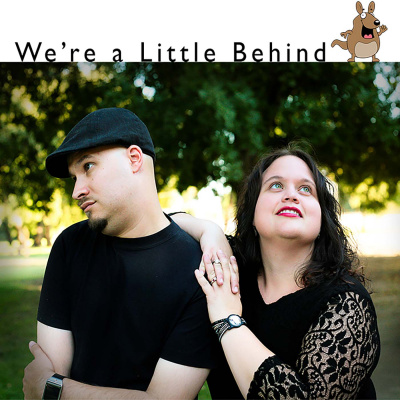 Were A Little Behind Radio Show/podcast