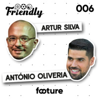 FRIENDLY #06 | ANTÓNIO_OLIVEIRA