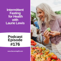 Intermittent Fasting for Health with Laurie Lewis
