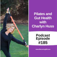 Pilates and Gut Health with Charlyn Huss