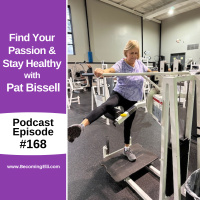 Find Your Passion and Stay Healthy with Pat Bissell