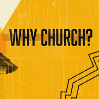 Why Church (Week 2)