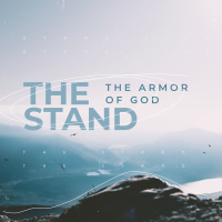 The Stand (Armor of God, week 1)