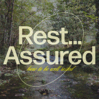 Rest Assured (Week 4)