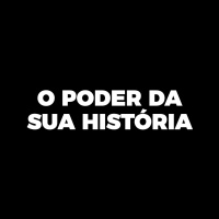 STORYTELLING Resgate o poder da sua história