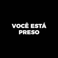 Você está preso?