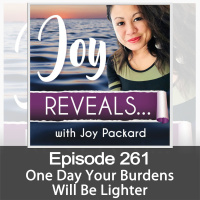 One Day Your Burdens Will Be Lighter