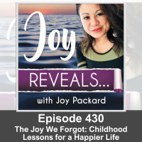 The Joy We Forgot: Childhood Lessons for a Happier Life