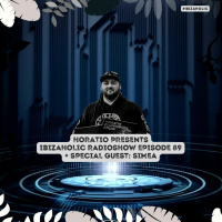 HORATIO PRESENTS IBIZAHOLIC RADIOSHOW EPISODE 89 + SPECIAL GUEST SIMEA