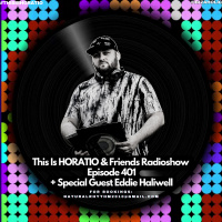 This Is Horatio Radioshow 401 + Special Guest Eddie Halliwell