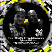 This Is Horatio 400 + Special Guest Carl Cox