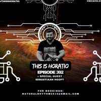 THIS IS HORATIO 392 + SPECIAL GUEST SEBASTIAAN HOOFT