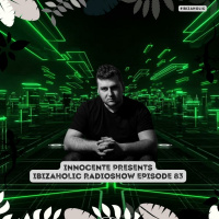 INNOCENTE PRESENTS IBIZAHOLIC RADIOSHOW EPISODE 83