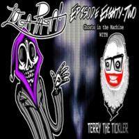 Episode Eighty-Two: Ghosts in the Machine