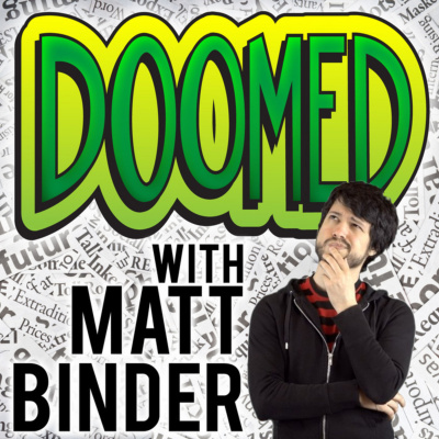 Doomed With Matt Binder