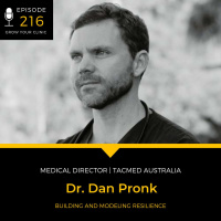 216 - Building and Modeling Resilience with Dr. Dan Pronk