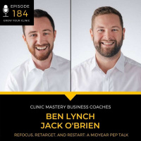 184 - Refocus, Retarget, and Restart: A Midyear Pep Talk with Ben Lynch