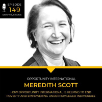 149 - #ClinicsForGood Partners: How Opportunity International is Helping to End Poverty and Empowering Underprivileged Individuals