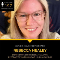 197 - On The Spotlight: Rebecca Healey on Re-Strategizing For Growth During COVID-19