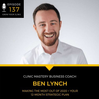 137 - Making the Most Out of 2020 + Your 12-Month Strategic Plan