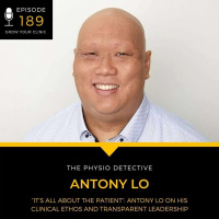 189 - “It’s All About the Patient”: Antony Lo on His Clinical Ethos and Transparent Leadership