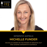 172 - Michelle Funder on the Power of Speaking Out and Leading Osteopathy Australia