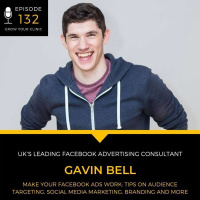 132 Make Your Facebook Ads Work: Tips on Audience Targeting, Social Media Marketing, Branding and More
